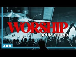 Get The Worship Drum Sound - PT. 1