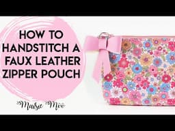 How to hand sew A Faux Leather Zipper Pouch.  Easy Cricut project.