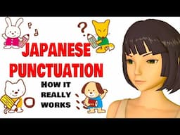 Japanese Punctuation: How it REALLY works. Lesson 90