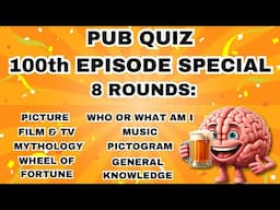 Pub Quiz 100th Episode Special - Pictogram, General Knowledge, Wheel of Fortune, Mythology