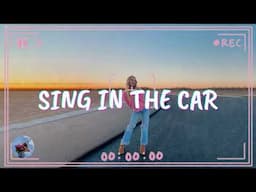 Songs to sing in the car ~ A playlist of songs to get you in your feels