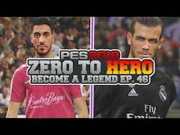 ZERO to HERO #46: PES 2019 BECOME A LEGEND - REAL MADRID!!!