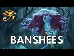 Banshees | Wailing Omen of Death