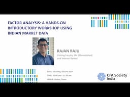 Factor Analysis: A Hands-On Introductory Workshop Using Indian Market Data | Rajan Raju | IIMA