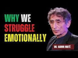 The Hidden Dangers of Emotional Suppression REVEALED by Dr. Gabor Maté