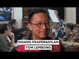 BREAKING NEWS - SIDANG PRAPERADILAN TOM LEMBONG