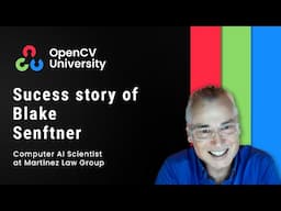 Blake Senftner's AI Journey with OpenCV University