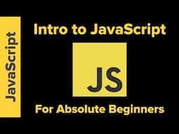 Intro To JavaScript for Absolute Beginners