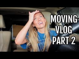 MOVING VLOG PART 2 📦