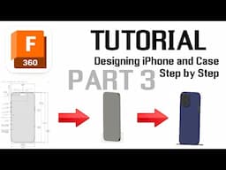 Designing an iPhone 16 Pro Max & Case | Fusion 360 Step by Step Tutorial | Part 3 of 3