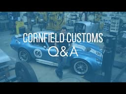 Cornfield Custom | Q and A Live 3