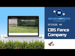 Website Audit: CBS Fence Company (ReviewMySite #6)