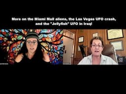 More on the Miami Mall aliens, the Las Vegas UFO crash, and the "Jellyfish" UFO in Iraq!