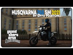 GTA SA - Husqvarna 250 SM 2021 By DitoHartono