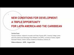 Carlota Perez: New conditions for development: a triple opportunity. IDB workshop