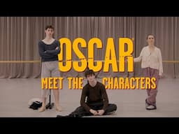 Inside Oscar©: Meet the Characters | The Australian Ballet