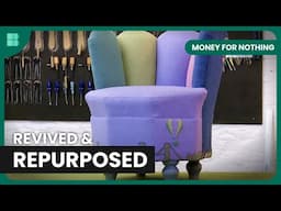 Upcycling 1930s Chair - Money For Nothing - Reality TV