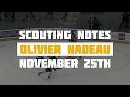 Scouting Notes : Olivier Nadeau Game Report - November 25th 2020