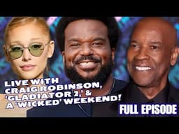 LIVE with Craig Robinson, Gladiator 2 Reaction, & More! | Side Dish Episode 052 - 11/21/24