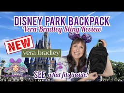 Disney Park Bag AND Vera Bradley Backpack Review