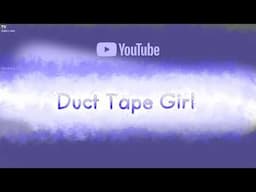 Duct Tape Girl Live Stream