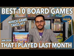 Top 10 Games I Played Last Month | January 2024 | Knarr, Next Station: London, Akropolis (+ More!)