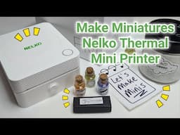 NEW Nelko PM230 Thermal Printer Let's Make Miniatures With Our Prints