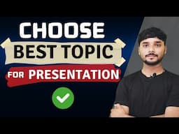 How to choose the best topic for your next Presentation? | Presentation kaise den? | Presentation