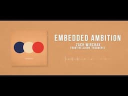 Zach Wirchak | Embedded Ambition