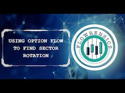 Utilizing Option Flow to Find Sector Rotation