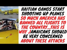 Haitian Gangs Start Shoot Up Planes! Jamaica's Closest Neighbour Reach New Levels Of Madness