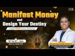 Manifest Money & Design Your Destiny | 7 Day Free Online Workshop By CoachBSR | Day 5 Live @ 9 PM