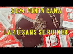 2024 Punta Cana la 4g sans se ruiner