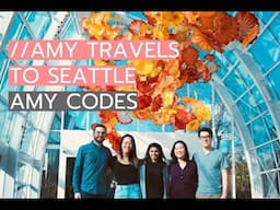 AMY TRAVELS TO SEATTLE || Amy Codes