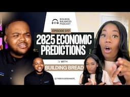 2025 Economic Predictions 📈 | Insight from Kevin L. Matthews II of Building Bread