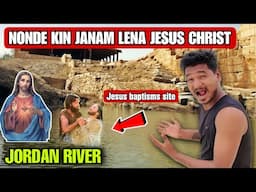 NONDE KIN JANAM LENA JESUS CHRIST || JESUS CHRIST BAPTISM SITE JORDAN RIVER #labahansda