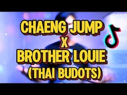 BROTHER LOUIE X CHAENG JUMP  THAI BUDOTS VIRAL REMIX - Bisayang Dako TV