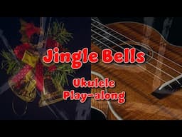 🔔 Jingle Bells - Ukulele Play-along for Beginners 🔔