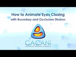 How to animate eyes closing with Boundary and Occlusion Strokes - CACANi 2.1