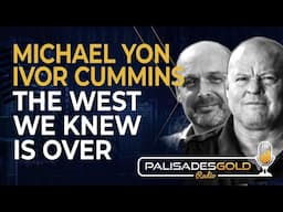 Michael Yon & Ivor Cummins: The West We Knew Is Over