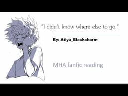 "I didn't know where else to go." MHA BNHA podfic - fanfiction reading