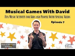 Musical Games with David - Episode 7: Fun Music Activity for Kids and People with Special Needs