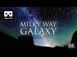 Milky Way Galaxy Time-lapse 8K 360 VR