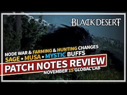 Sage Musa Mystic Buffs & PvP & Lifeskill Changes - Global Lab Review Nov 15 | Black Desert