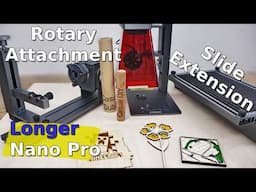 Longer Nano Pro 12W: Making Projects With Rotary & Slide Extension Accessories