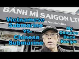 Vietnamese Vs. Chinese Sub Sandwich {Banh Mi Saigon Vietnamese Review) My Chinese Duck Recipe 中国烤鸭食谱