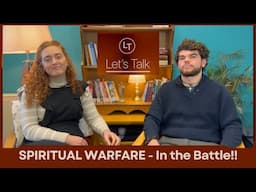 SPIRITUAL WARFARE - In the Battle! - Let's Talk with Francis McCrystal & Clare Donnelly