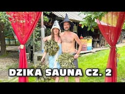 „Dzika sauna" cz. 2: Jak robią saunę i masaże w zaczarowanym lesie