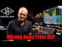 Universal Audio - Abandoning DSP