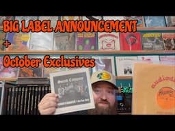 LABEL ANNOUNCEMENT + October Exclusives